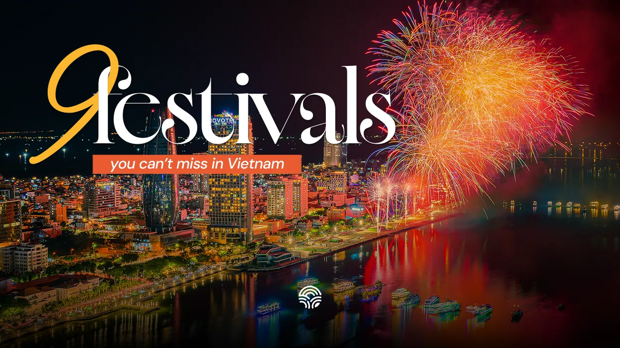 Must-See Festivals in Vietnam | When Culture Comes Alive